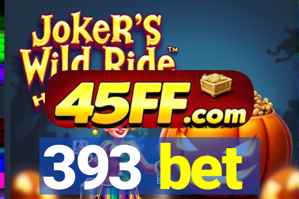 393 bet